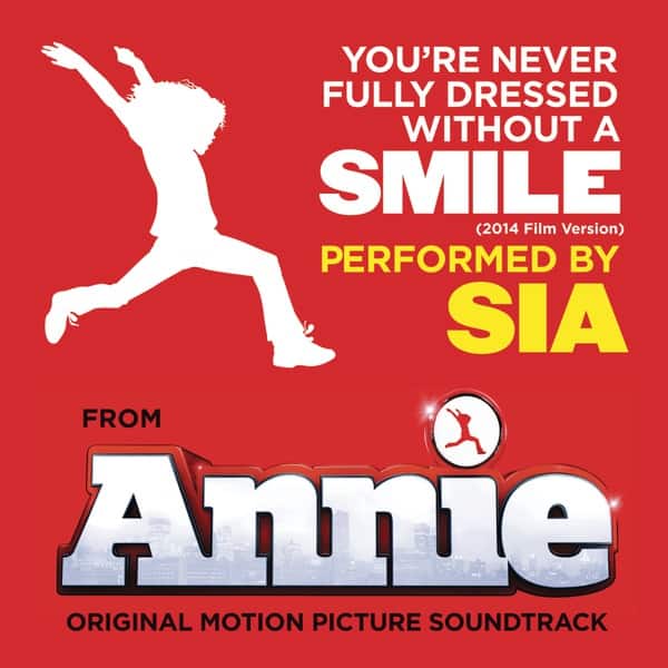 Youre Never Fully Dressed Without A Smile - Sia w nowej, radosnej odsłonie promuje  film Annie